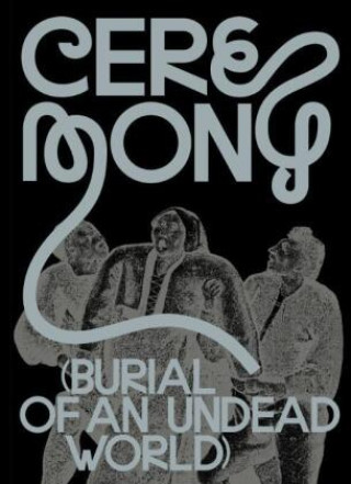 Ceremony (Burial of an Undead World) /anglais