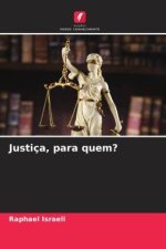 Justiça, para quem?