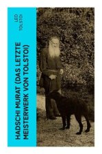 Hadschi Murat (Das letzte Meisterwerk von Tolstoi)
