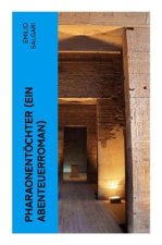 Pharaonentöchter (Ein Abenteuerroman)