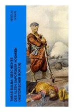 Taras Bulba: Geschichte des alten Saporoger Kosaken (Historischer Roman)