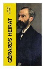 Gérards Heirat