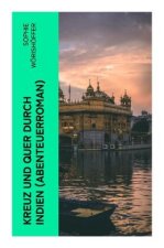 Kreuz und quer durch Indien (Abenteuerroman)