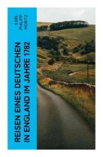Reisen eines Deutschen in England im Jahre 1782