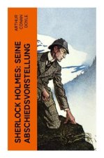 Sherlock Holmes: Seine Abschiedsvorstellung