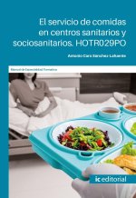 El servicio de comidas en centros sanitarios y sociosanitarios. HOTR029PO