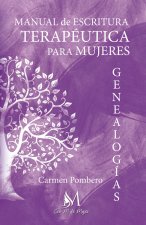 Manual de escritura terapéutica para mujeres: Genealogías