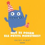 QUE ES POSEN ELS PETITS MONSTRES