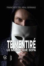 TE MENTIRE LO MEJOR QUE SEPA