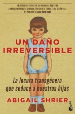 UN DAÑO IRREVERSIBLE