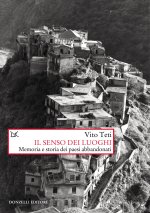 senso dei luoghi. Memoria e storia dei paesi abbandonati