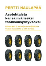 Asetehtaista kansainväliseksi teollisuusyritykseksi