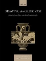 Drawing the Greek Vase Classical Reception Between Art and Archaeology (Hardback)