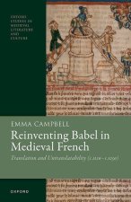 Reinventing Babel in Medieval French Translation and Untranslatability (    c. 1120-       c. 1250) (Hardback)