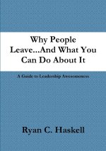 Why People Leave...And What You Can Do About It