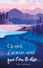 Ce que j'aurais aimé que l'on te dise...