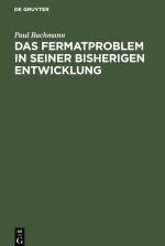 Das Fermatproblem in seiner bisherigen Entwicklung
