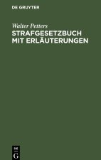 Strafgesetzbuch mit Erläuterungen