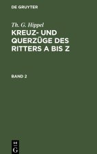 Kreuz- und Querzüge des Ritters A bis Z, Band 2, Kreuz- und Querzüge des Ritters A bis Z Band 2