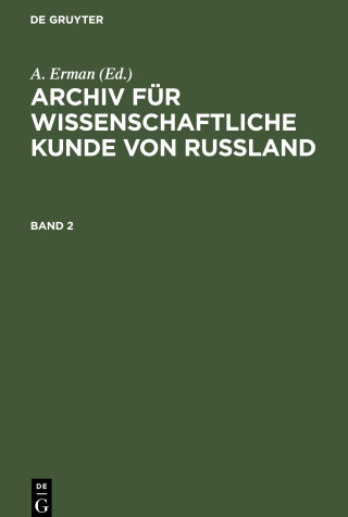 Archiv für wissenschaftliche Kunde von Russland, Band 2, Archiv für wissenschaftliche Kunde von Russland Band 2