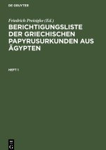 Berichtigungsliste der griechischen Papyrusurkunden aus Ägypten, Heft 1, Berichtigungsliste der griechischen Papyrusurkunden aus Ägypten Heft 1