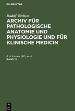 Archiv für pathologische Anatomie und Physiologie und für klinische Medicin, Band 21, Archiv für pathologische Anatomie und Physiologie und für klinis