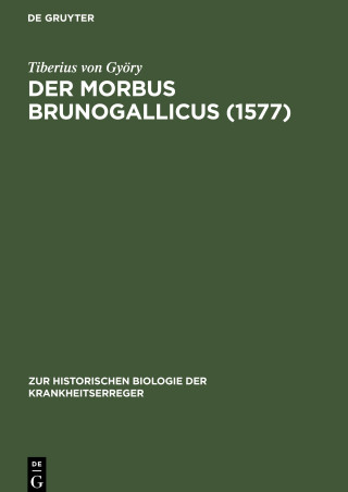 Der Morbus Brunogallicus (1577)