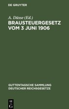 Brausteuergesetz vom 3 Juni 1906