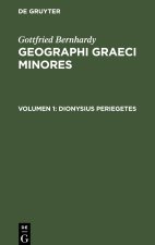 Geographi Graeci Minores, Volumen 1, Dionysius Periegetes