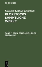 Klopstocks sämmtliche Werke, Band 7, Oden. Geistliche Lieder. Epigramme
