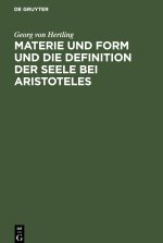 Materie und Form und die Definition der Seele bei Aristoteles