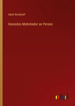 Hesiodos Mahnlieder an Perses