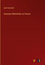 Hesiodos Mahnlieder an Perses