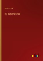 Die Balkanhalbinsel
