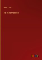 Die Balkanhalbinsel