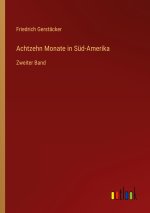 Achtzehn Monate in Süd-Amerika