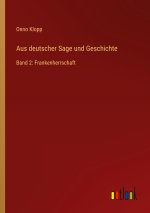 Aus deutscher Sage und Geschichte