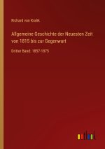 Allgemeine Geschichte der Neuesten Zeit von 1815 bis zur Gegenwart