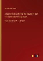 Allgemeine Geschichte der Neuesten Zeit von 1815 bis zur Gegenwart