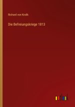 Die Befreiungskriege 1813