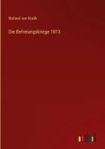 Die Befreiungskriege 1813