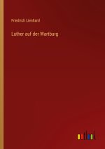 Luther auf der Wartburg