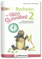 Rechnen mit Rico Schnabel 2, Heft 3 - Selbstständig Größen und Sachrechnen trainieren