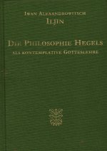 Die Philosophie Hegels als kontemplative Gotteslehre