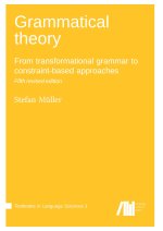 Grammatical theory : From transformational grammar to constraint-based approaches