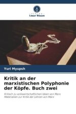 Kritik an der marxistischen Polyphonie der Köpfe. Buch zwei