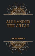 ALEXANDER The Great