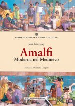 Amalfi. Moderna nel Medioevo