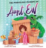 The Marvelous Mishaps of Aunt Ew