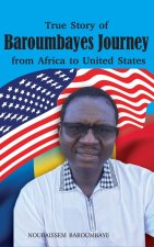 True Story of Baroumbayes Journey from Africa to United States